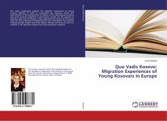Quo Vadis Kosovo: Migration Experiences of Young Kosovars in Europe