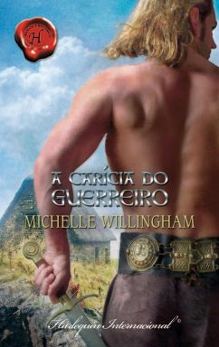 A carícia do guerreiro (eBook, ePUB) - Willingham, Michelle
