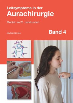 Leitsymptome in der Aurachirurgie Band 4 (eBook, ePUB) - Künlen, Mathias