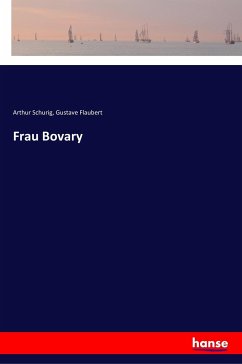 Frau Bovary - Schurig, Arthur;Flaubert, Gustave