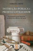 Instrução pública e projeto civilizador (eBook, ePUB)