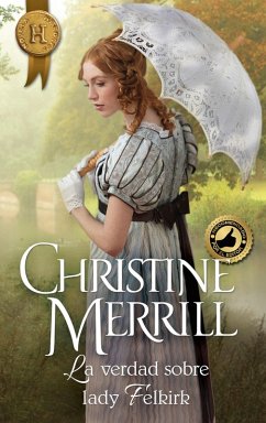 La verdad sobre lady Felkirk (eBook, ePUB) - Merrill, Christine