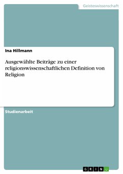 Ausgewählte Beiträge zu einer religionswissenschaftlichen Definition von Religion (eBook, ePUB)