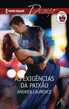 As exigências da paixão (eBook, ePUB) - Laurence, Andrea