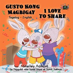 Gusto Kong Magbigay I Love to Share (Filipino Children's Book in Tagalog and English) (eBook, ePUB)
