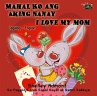 Mahal Ko ang Aking Nanay I Love My Mom... - Bild 1