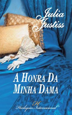 A honra da minha dama (eBook, ePUB) - Justiss, Julia