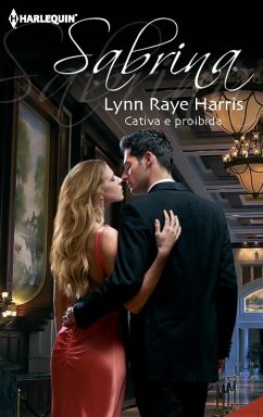 Cativa e proibida (eBook, ePUB) - Harris, Lynn Raye