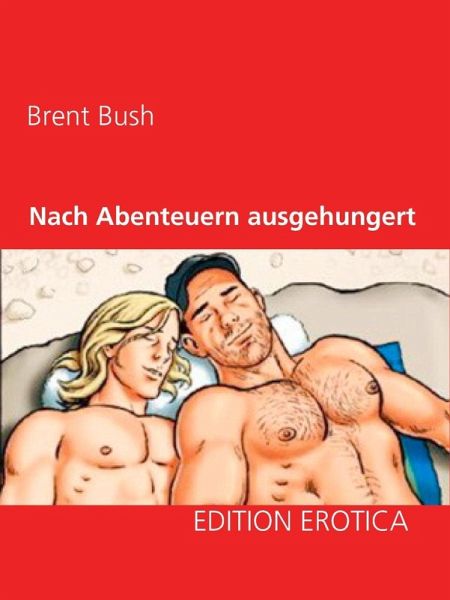 Nach Abenteuern ausgehungert (eBook, ePUB) Nach Abenteuern ausgehungert (eBook, ePUB)