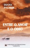 Entre o amor e o ódio (eBook, ePUB)