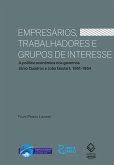 Empresários, trabalhadores e grupos de interesse (eBook, ePUB)