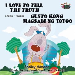 I Love to Tell the Truth Gusto Kong Magsabi Ng Totoo (eBook, ePUB) - Admont, Shelley; KidKiddos Books