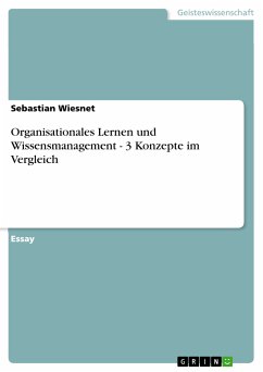 Organisationales Lernen und Wissensmanagement - 3 Konzepte im Vergleich (eBook, ePUB)