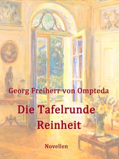 Die Tafelrunde / Reinheit (eBook, ePUB) - von Ompteda, Georg Freiherr