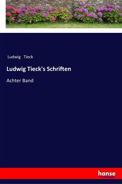 Ludwig Tieck's Schriften - Tieck, Ludwig