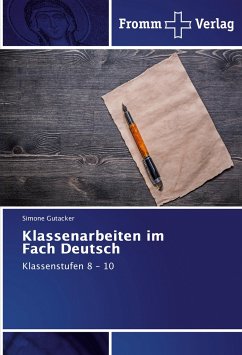 Klassenarbeiten im Fach Deutsch - Gutacker, Simone