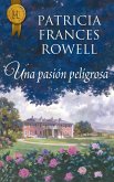 Una pasión peligrosa (eBook, ePUB) Una pasión peligrosa (eBook, ePUB)