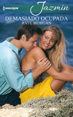 Demasiado ocupada (eBook, ePUB) - Morgan, Raye