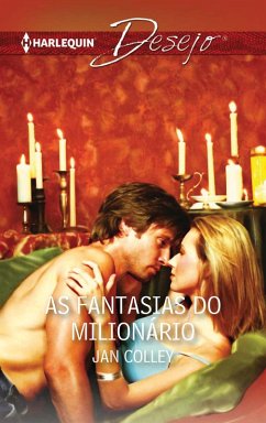 As fantasias do milionário (eBook, ePUB) - Colley, Jan