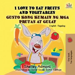 I Love to Eat Fruits and Vegetables Gusto Kong Kumain ng mga Prutas at Gulay (eBook, ePUB) - Admont, Shelley; KidKiddos Books