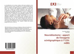 Neuroblastome : apport de l'imagerie scintigraphique à l¿123I-mIBG - Ben Sellem, Dorra;Azizi, Hela