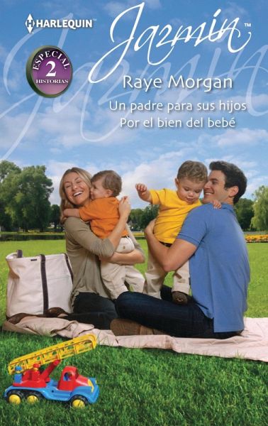 Un padre para sus hijos - Por el bien del bebé (eBook, ePUB)