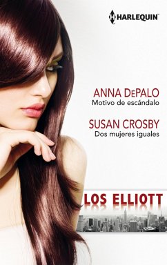 Motivo de escándalo - Dos mujeres iguales (eBook, ePUB) - Depalo, Anna; Depalo, Anna; Crosby, Susan