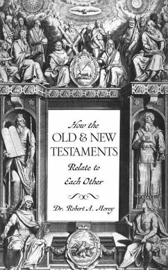How The OLD & NEW Testaments Relate To Each Other - Morey, Robert A.