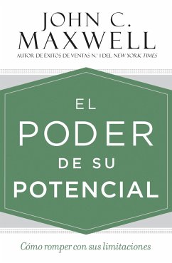 El Poder de Su Potencial - Maxwell, John C