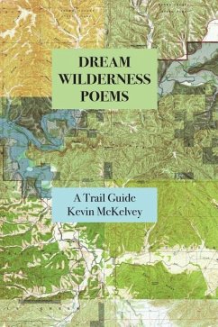 Dream Wilderness Poems - McKelvey, Kevin