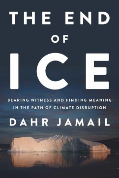 The End of Ice - Jamail, Dahr