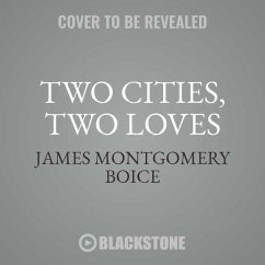 Two Cities, Two Loves: Christian Responsibility in a Crumbling Culture - Boice, James Montgomery