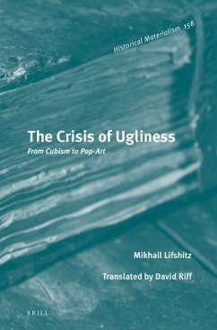 The Crisis of Ugliness: From Cubism to Pop-Art - Lifshitz, Mikhail