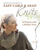 Easy Cable and Aran Knits: 26 Projects with a Modern Twist