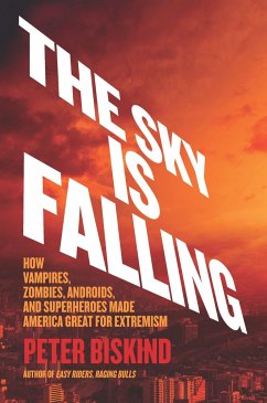 The Sky Is Falling - Biskind, Peter