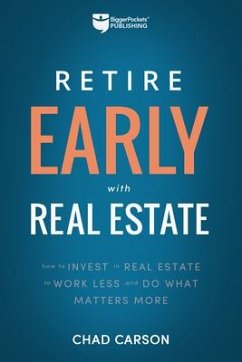 Retire Early with Real Estate - Carson, Chad