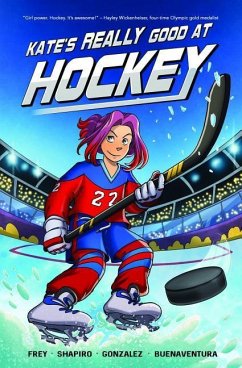 Kate's Really Good at Hockey - Frey, Christina M; Shapiro, Howard