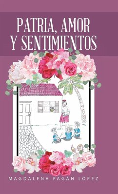 Patria, Amor Y Sentimientos - López, Magdalena Pagan