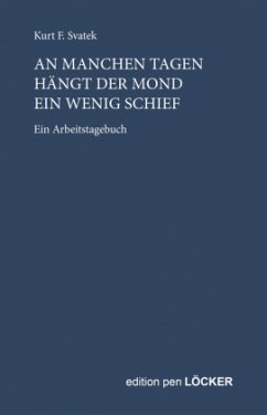 An manchen Tagen hängt der Mond ein wenig schief - Svatek, Kurt F.