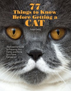 77 Things to Know Before Getting a Cat - Ewing, Susan