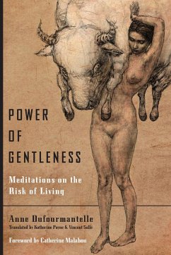 Power of Gentleness: Meditations on the Risk of Living - Dufourmantelle, Anne