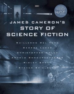 James Cameron's Story of Science Fiction - Frakes, Randall; Peck, Brooks