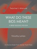 What Do These Bids Mean?: Teacher's Manual