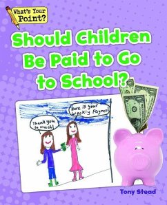 Should Children Be Paid to Go to School? - Stead, Tony