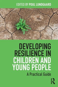 Developing Resilience in Children and Young People - Lundgaard, Poul