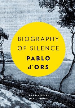 Biography of Silence - D'Ors, Pablo