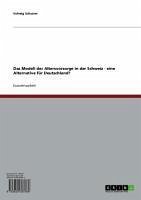 Das Modell der Altersvorsorge in der Schweiz - eine Alternative für Deutschland? (eBook, ePUB) - Schuster, Solveig