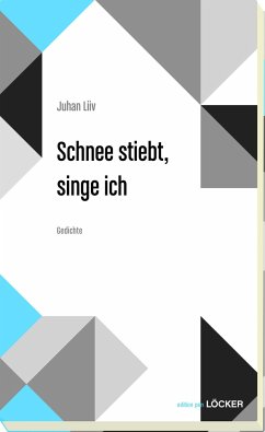 Schnee stiebt, singe ich - Liiv, Juhan