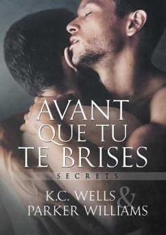 Avant Que Tu Te Brises (Translation) - Wells, K.