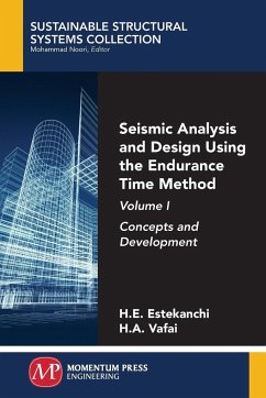 Seismic Analysis and Design Using the Endurance Time Method, Volume I